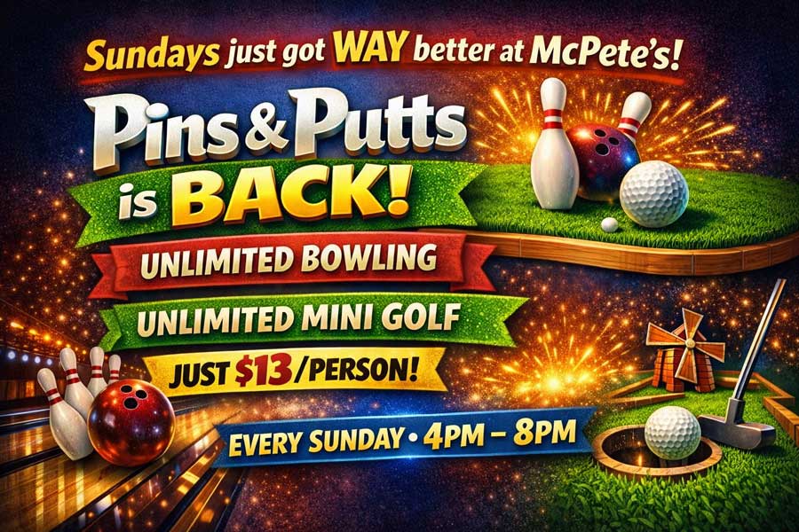 Colorful ad for bowling and Mini Golf in Big Lake, $13 per person, Sundays 4–8 PM at McPete’s.