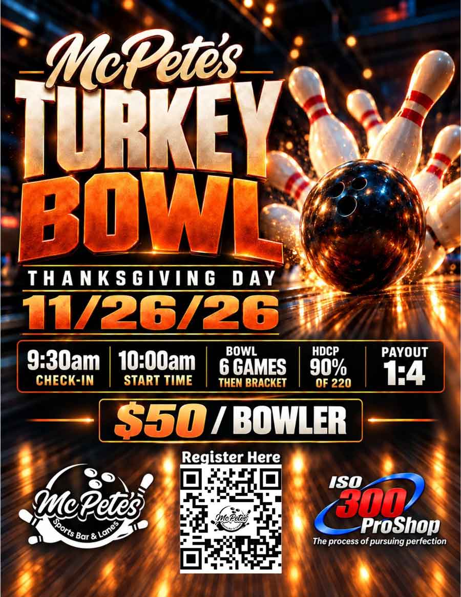 McPetes Turkey Bowl tournament in Big Lake on November 26, 2026, for $50 per bowler.